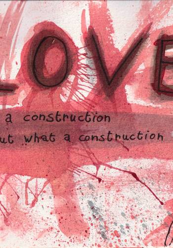 Love is a construction